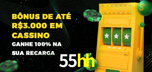 55hh melhor bônus de depósito