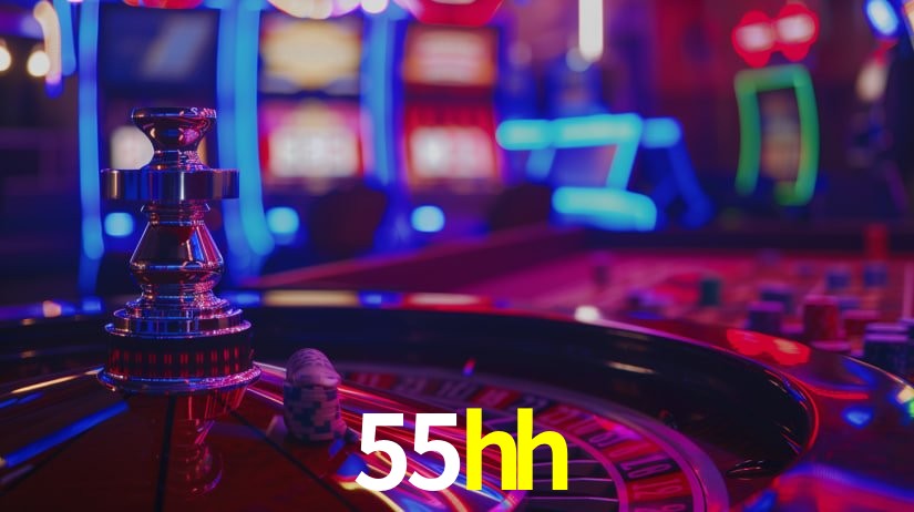 55hh: Jogos de Caça-Níqueis-Altas Recompensas, Roleta-Velocidade, Blackjack-Desafios Máximos